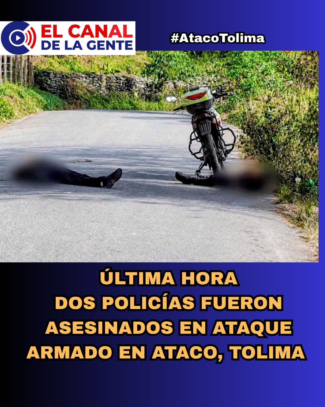 ¡ÚLTIMA HORA! Dos policías fueron asesinados en ataque armado en Ataco, Tolima