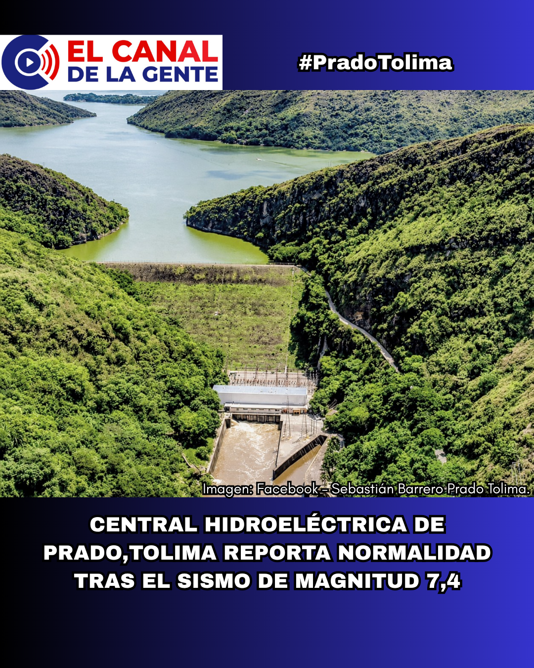 Central Hidroeléctrica Prado, Tolima reporta normalidad tras el sismo de magnitud 7,4