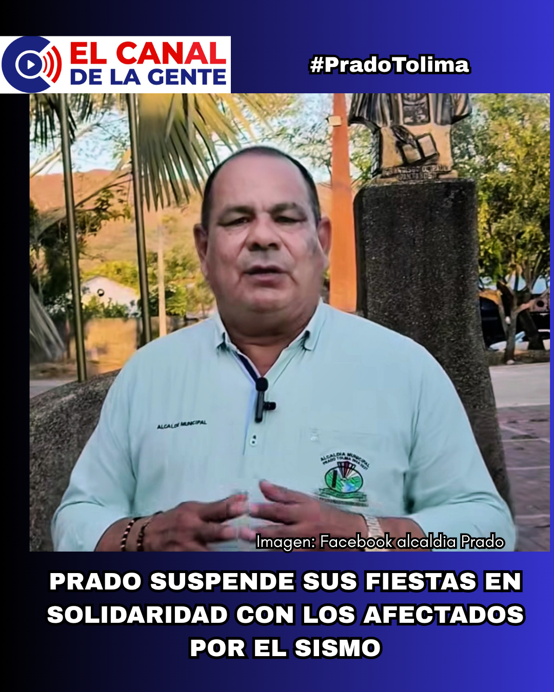 ¡ATENCION! Prado, Tolima,  suspende sus fiestas en solidaridad con los afectados por el sismo