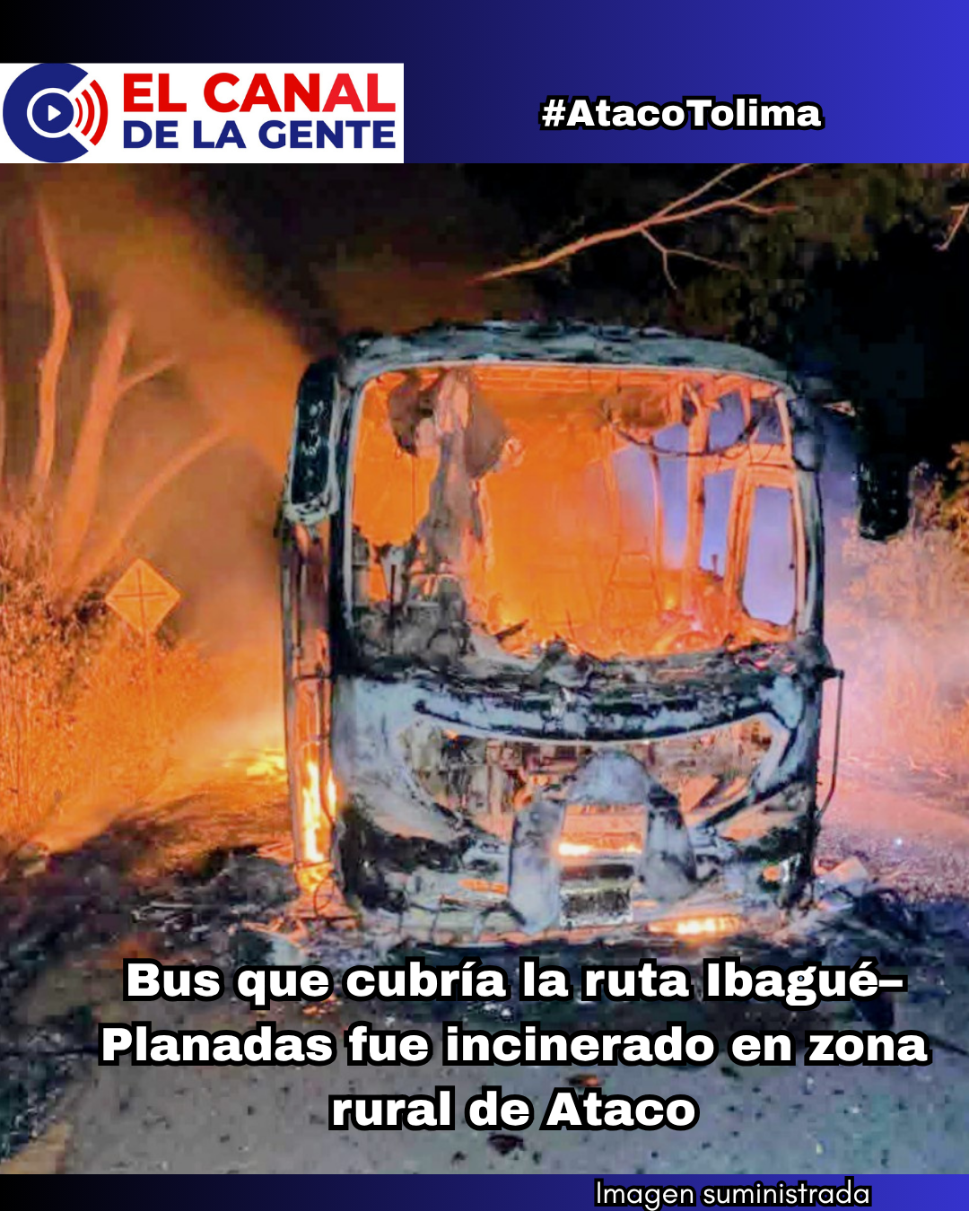 Bus que cubría la ruta Ibagué–Planadas fue incinerado en zona rural de Ataco